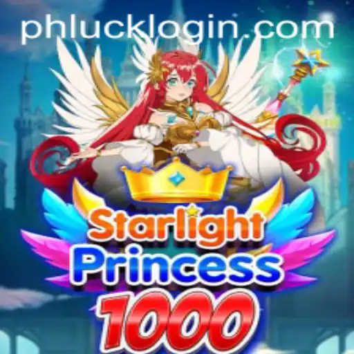 Exploring StarlightPrincess1000: A Magical Adventure with PHLUCK